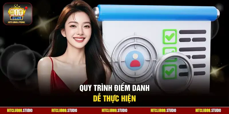 Quy trình điểm danh dễ thực hiện 